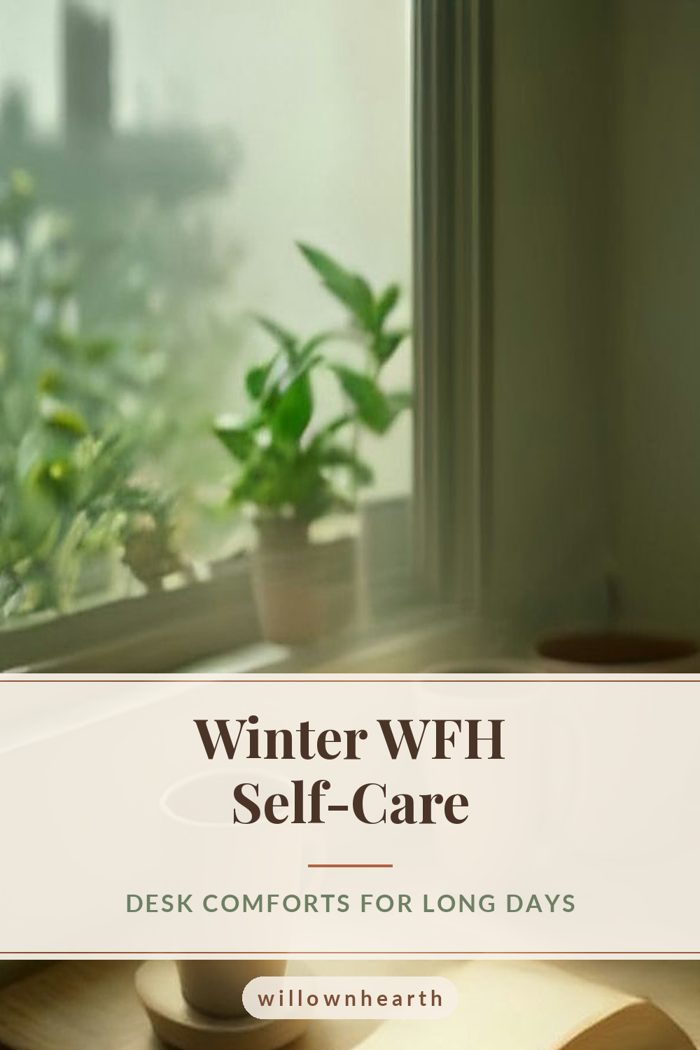 Pin graphic: Winter WFH Self-Care, over a cozy desk with a humidifier, plant and tea